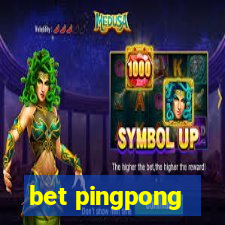 bet pingpong